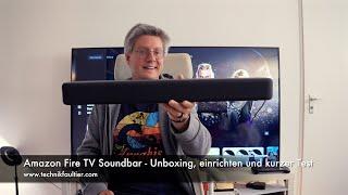 Amazon Fire TV Soundbar - Unboxing, einrichten und kurzer Test