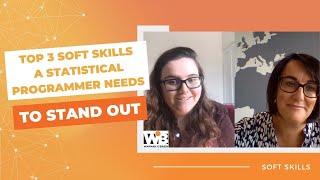 Top 3 soft skills a statistical programmer needs to stand out amongst the candidates