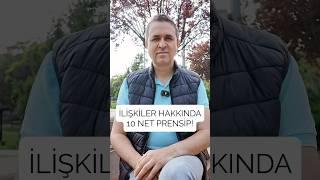 İlişkiler hakkında 10 net prensip! #ilişki #net #prensip #sevmek #söz #eylem #saygı #sevgi #güven