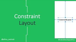 Layouts: ConstraintLayout in Android