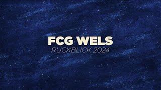 FCG Wels Rückblick 2024