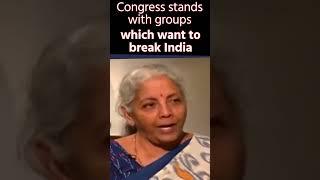 Congress stands with groups which want to break India I Nirmala Sitharaman | Congress