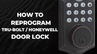 How to Reprogram Tru-Bolt/Honeywell Electronic Keypad Lock