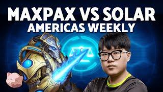 MAXPAX vs SOLAR | Americas Weekly 7 (Bo3 ZvP) - StarCraft 2