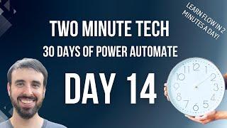 Two Minute Tech - Using the new Power Automate flow designer!