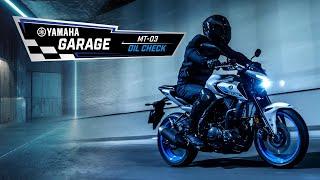 How to Check Yamaha MT-03 Oil Levels | #Yamaha DIY Garage