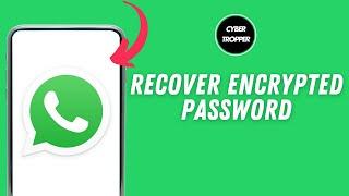 How to Recover Whatsapp Encrypted Password