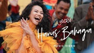 Yura Yunita - Harus Bahagia (Official Music Video)