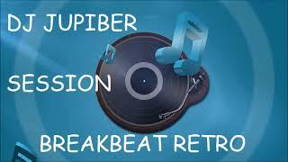 Dj Jupiber Session Breakbeat Retro #84