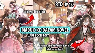 (10) MASUK KE NOVEL JADI BOCIL LOLY YANG IMUT - ALUR CERITA MANHUA