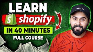 Best Shopify Course for Beginners, Learn Shopify Store Creation in 40 Minutes