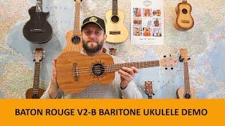 Baton Rouge V2-B Baritone Ukulele Demo