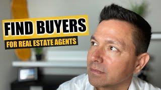 HOW TO FIND BUYERS AS A REAL ESTATE AGENT