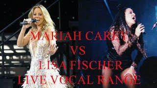 Mariah Carey Vs Lisa Fischer Live Vocal Range