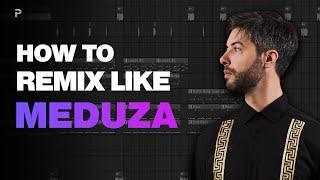 How To Make Remixes like Meduza