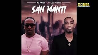 RD MUZIK feat. EJAY MICHEL - "San Manti" (NEW MUSIC July 2020)