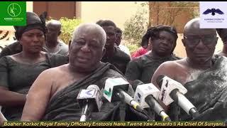 Boahen Korkor Royal Family Officially Enstools Nana Twene Yaw Amanfo II As Chief Of Sunyani