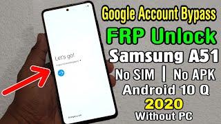 METHOD:-1┃Samsung A51 (SM A515) Google Account/ FRP Bypass || No SIM Lock | No APK┃ANDROID 10 _NO PC