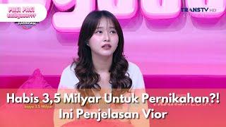 Habis 3,5 Milyar Untuk Pernikahan?! Ini Penjelasan Vior - PAGI PAGI AMBYAR (10/3/25) P2