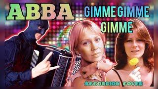 ABBA - Gimme! Gimme! Gimme! Cover on the Accordion 🪗