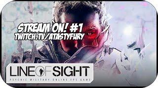 Line of Sight - FULL STREAM #1 [24/03/2016]  [twitch.tv/atastyfury]