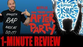 THE AFTER PARTY (2018) - Netflix Original Movie - One Minute Movie Review