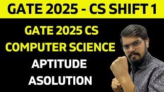 GATE 2025 CS | CS - shift 1 | Computer Science | Forenoon | Aptitude Solution