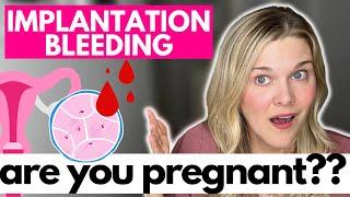 Implantation Bleeding: A Sign Of Pregnancy? What Could It Mean?