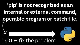 'pip' is not recognized as an internal or external command, operable program or batch file | [FIXED]