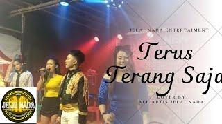 Terus Terang Saja Cover by All Artis Jelai Nada