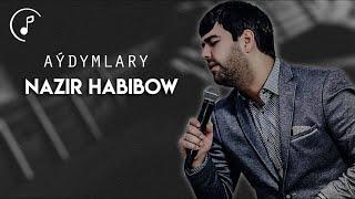 Nazir Habibow - TOP Aydymlary