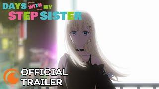 Days with My Stepsister | OFFICIAL TRAILER