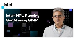 Intel® NPU Running GenAI using GIMP | Intel Software