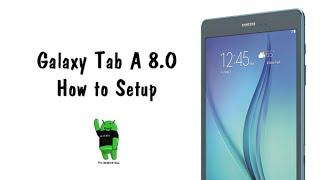 How to Setup the Galaxy Tab A