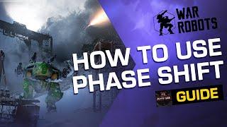 War Robots: How To Use PHASE SHIFT (Guide by Kitty WR)