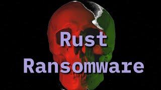 Lets Code Ransomware in Rust