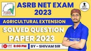 ASRB NET EXAM Agricultural Extension Solved Paper 2023 | ICAR NET Result 2023 | ASRB NET EXAM 2023