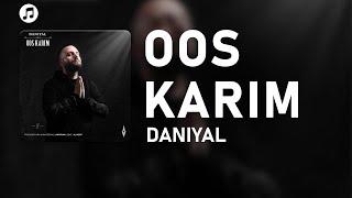 Daniyal - Oos Karim