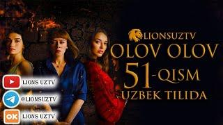 OLOV OLOV 51 QISM TURK SERIALI UZBEK TILIDA | ОЛОВ ОЛОВ 51 КИСМ УЗБЕК ТИЛИДА