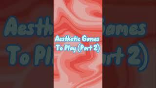 Aesthetic Games To Play (Part 2) #shorts || Preppyxplaysroblox