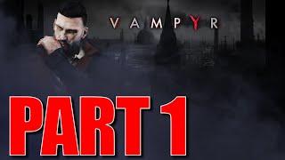 VAMPYR | Chapter 1 | Ultra Settings | Complete Game Play-through