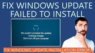 How to Fix Windows Update Failed to Install Error?