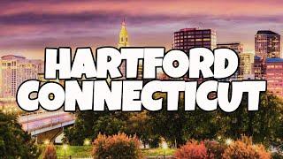 Best Things To Do in Hartford, Connecticut