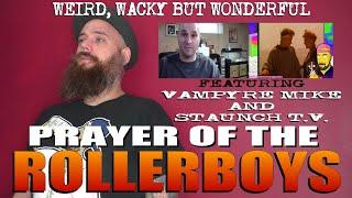 Prayer Of The Rollerboys Featuring Vampyre Mike & Staunch T.V. #CoreyHaim Weird Wacky But Wonderful