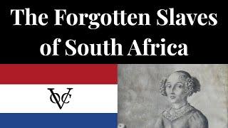 The Forgotten Slaves of South Africa