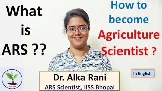 How to become an agriculture scientist | Everything about ARS | Dr. Alka Rani | Agri Wale