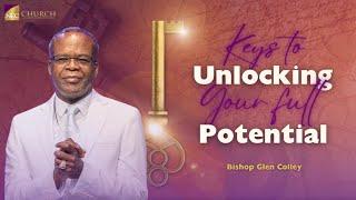 Keys To Unlocking Your Full Potential | Bishop Glenolan Colley | New Covenant Church