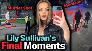 The Dark Truth Behind Lily Sullivan's Final Moments