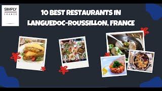 10 Best Restaurants In Languedoc Roussillon, France | Simply France