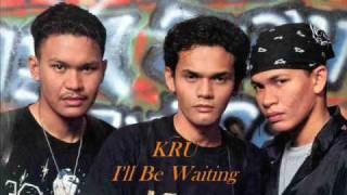 KRU - I'll Be Waiting